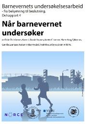 rapport4.jpg Delrapport 4: Barnevernets undersøkelsesarbeid