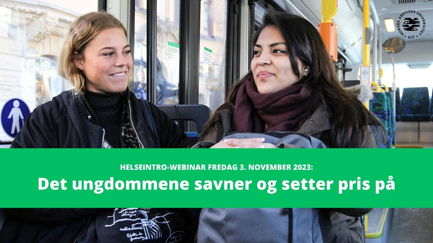 Illustrasjons-/bannerbilde for Det ungdommene savner og setter pris p&aring; - webinar med forskningsprosjektet HelseIntro